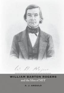 William Barton Rogers and the Idea of MIT, 2008