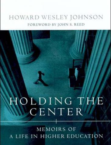 Holding the Center: Memoirs of a Life in Higher Education, 1999