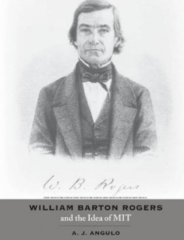 William Barton Rogers and the Idea of MIT, 2008